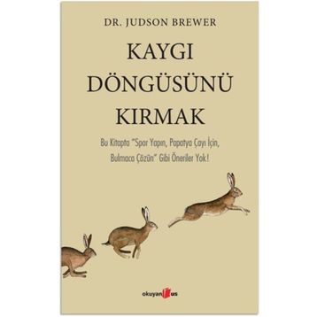 Kaygı Döngüsünü Kırmak - Judson Brower