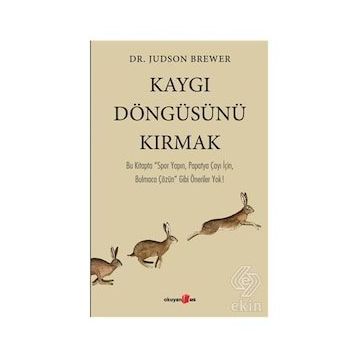 Kaygı Döngüsünü Kırmak - Judson Brower