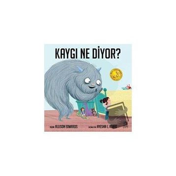 Kaygı Ne Diyor - Allison Edwards