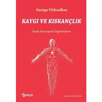 Kaygı ve Kıskançlık - George Vithoulkas