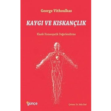 Kaygı ve Kıskançlık - George Vithoulkas