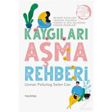 Kaygıları Aşma Rehberi - Selen Can