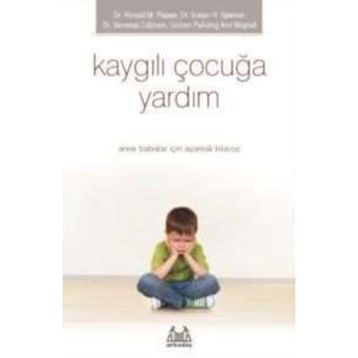 Kaygılı Çocuğa Yardım