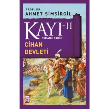 KAYI 2 - CIHAN DEVLETI - AHMET ŞIMŞIRGIL