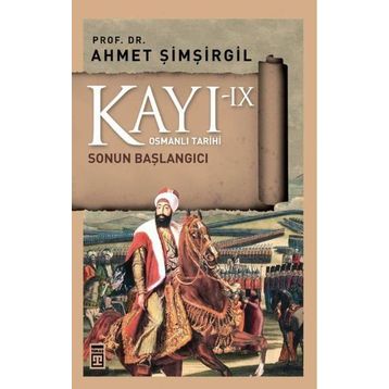 Kayı 9 - Sonun Başlangıcı - Ahmet Şimşirgil
