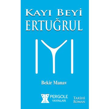 Kayı Beyi Ertuğrul - Bekir Manav