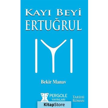 Kayı Beyi Ertuğrul - Bekir Manav