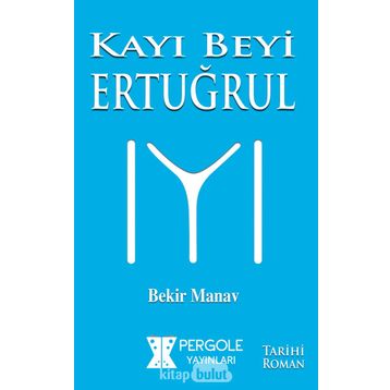 Kayı Beyi Ertuğrul - Bekir Manav