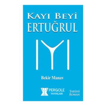 Kayı Beyi Ertuğrul - Bekir Manav