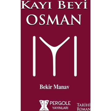 Kayı Beyi Osman - Bekir Manav