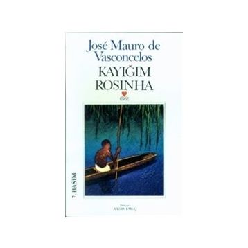 KAYIĞIM ROSINHA - JOSÉ MAURO DE VASCONCELOS
