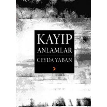 KAYIP ANLAMLAR - CEYDA YABAN