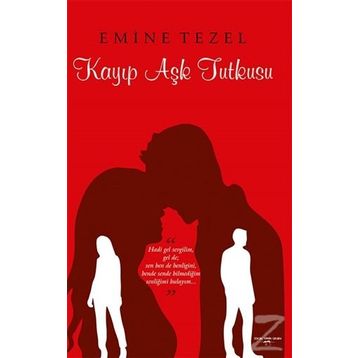 Kayıp Aşk Tutkusu/emine Tezel