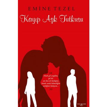 Kayıp Aşk Tutkusu/emine Tezel