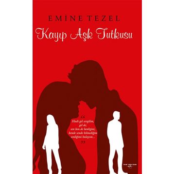 Kayıp Aşk Tutkusu/emine Tezel