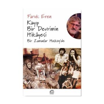 Kayıp Bir Devrimin Hikayesi - Faruk Eren