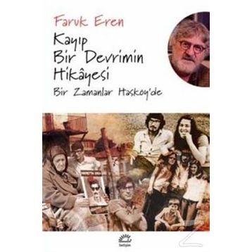 Kayıp Bir Devrimin Hikayesi - Faruk Eren