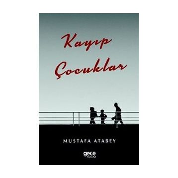 Kayıp Çocuklar - Mustafa Atabey