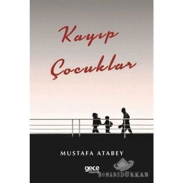 Kayıp Çocuklar - Mustafa Atabey