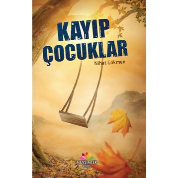 Kayıp Çocuklar - Nihat Gökmen