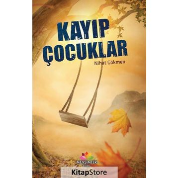 Kayıp Çocuklar - Nihat Gökmen
