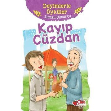 Kayıp Cüzdan - Deyimlerle Öyküler - İsmail Çubukçu