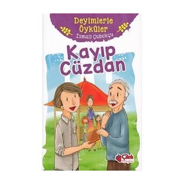 Kayıp Cüzdan - Deyimlerle Öyküler - İsmail Çubukçu