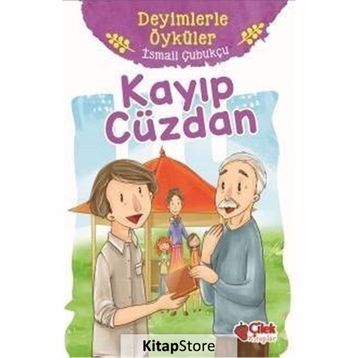 Kayıp Cüzdan - Deyimlerle Öyküler - İsmail Çubukçu