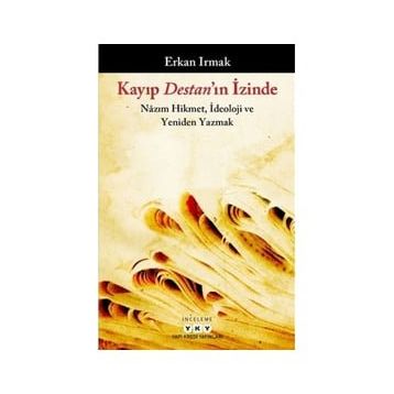 Kayıp Destan'ın İzinde - Erkan Irmak