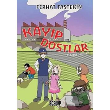 Kayıp Dostlar Değerli Öyküler Acayip Kitaplar