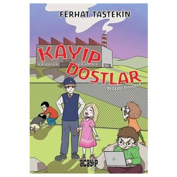 Kayıp Dostlar Değerli Öyküler Acayip Kitaplar
