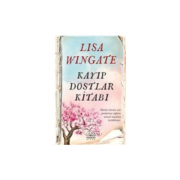 Kayıp Dostlar Kitabı - Lisa Wingate