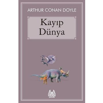 KAYIP DÜNYA - ARTHUR CONAN DOYLE