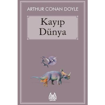 KAYIP DÜNYA - ARTHUR CONAN DOYLE