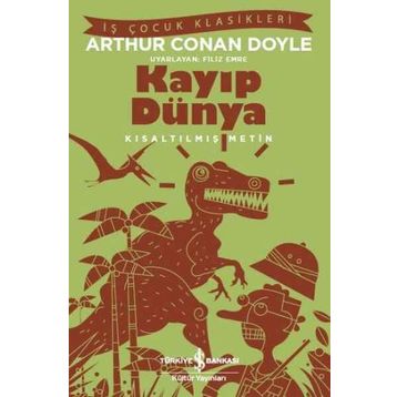 Kayıp Dünya - Kısaltılmış Metin - Sir Arthur Conan Doyle