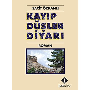 KAYIP DÜŞLER DIYARI - SACIT ÖZKANLI
