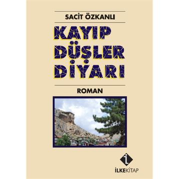 KAYIP DÜŞLER DIYARI - SACIT ÖZKANLI