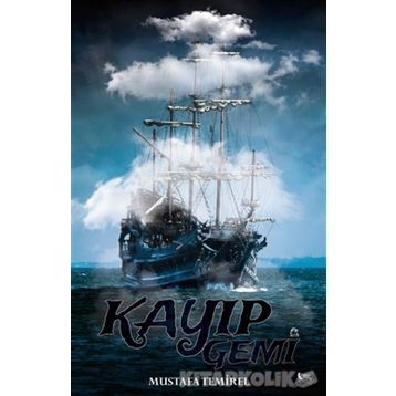 Kayıp Gemi - Mustafa Temirel