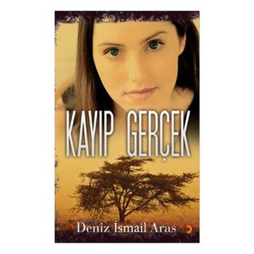KAYIP GERÇEK - DENIZ İSMAİL ARAS