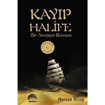 KAYIP HALIFE BIR ARAYIŞIN ROMANI - MUSTAFA YAHYA COŞKUN
