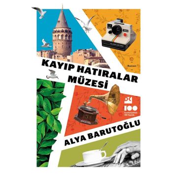 Kayıp Hatıralar Müzesi - Alya Barutoğlu