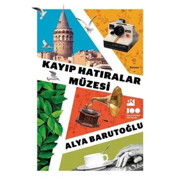 Kayıp Hatıralar Müzesi - Alya Barutoğlu