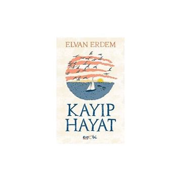Kayıp Hayat Elvan Erdem