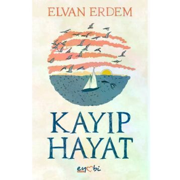 Kayıp Hayat Eyobi Yayınları