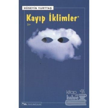 KAYIP İKLIMLER - HÜSEYIN YURTTAŞ