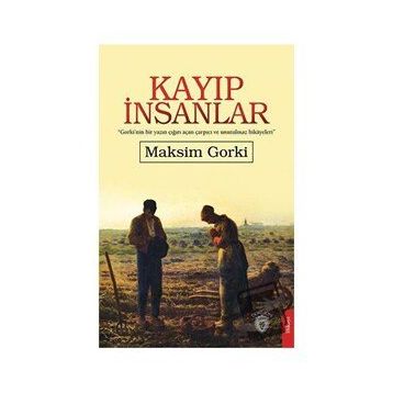 Kayıp İnsanlar - Maksim Gorki