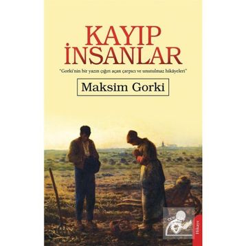 Kayıp İnsanlar - Maksim Gorki