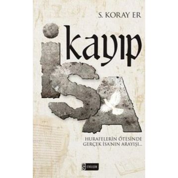 KAYIP İSA - S. KORAY ER