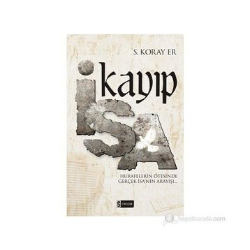 KAYIP İSA - S. KORAY ER