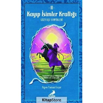 Kayıp İsimler Krallığı 3 - Gözyaşı Vampirleri - Kolektif